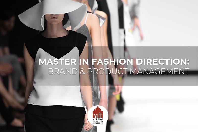FASHION DIRECTION: BRAND - PRODUCT MANAGEMENT
